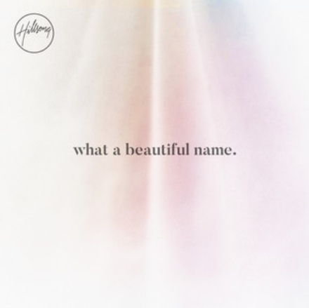 Hillsong Worship - What A Beautiful Name