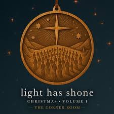 Light Has Shone - The Corner Room