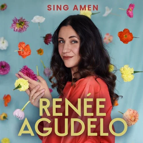 Sing Amen - Renée Agudelo