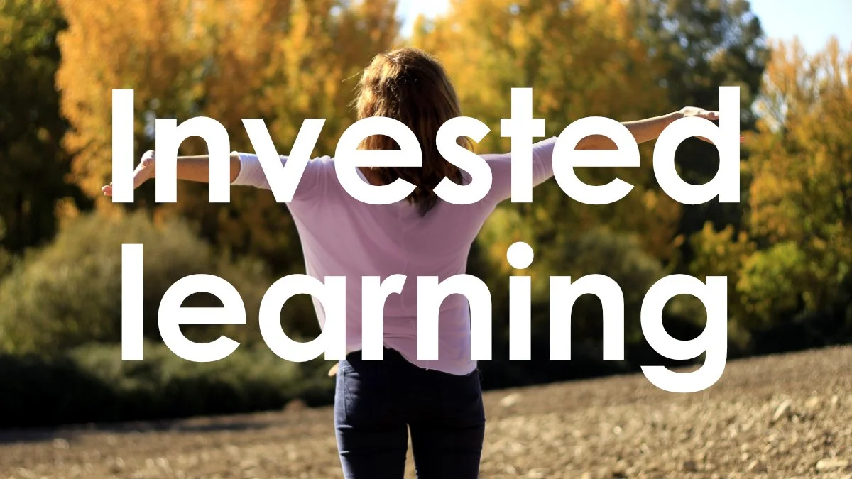 Invested learning