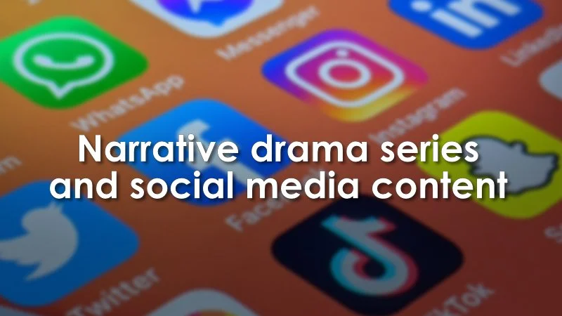 Narrative drama series and social media content