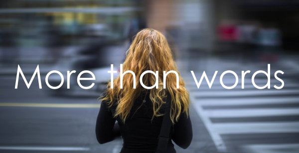 More than words