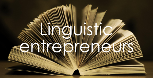The Linguistic Entrepreneur: A Reimagining of Language Learners