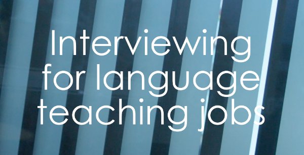 Interviewing for language teaching jobs as an early career teacher