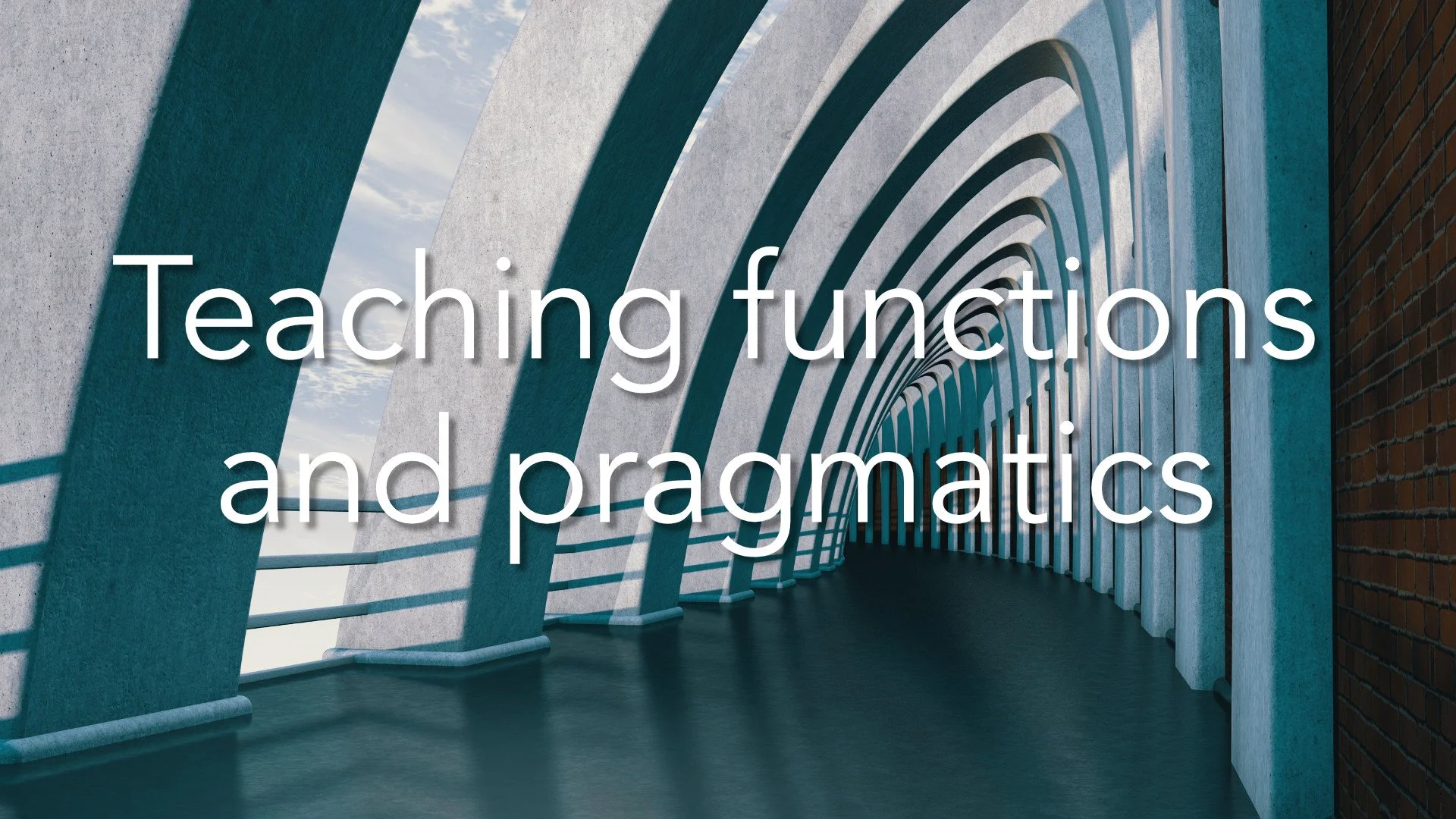 Teaching functions and pragmatics