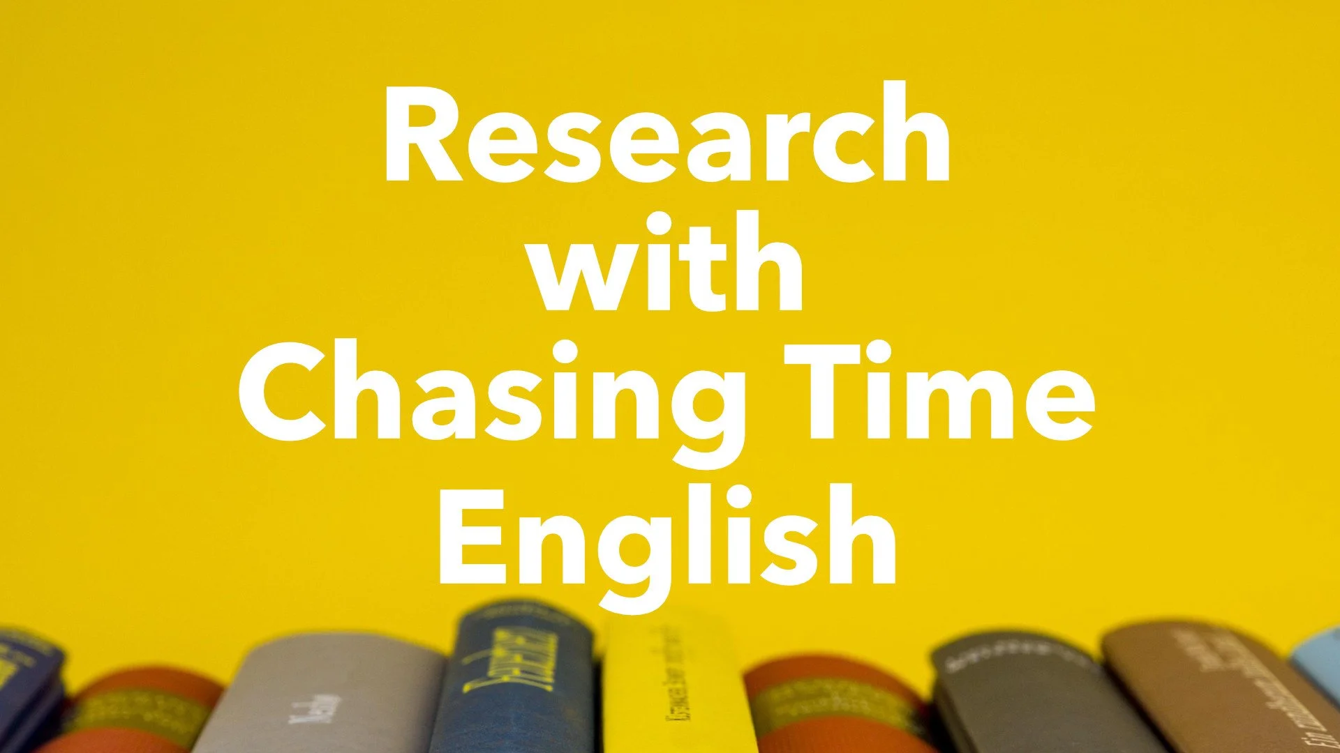 Research with Chasing Time English