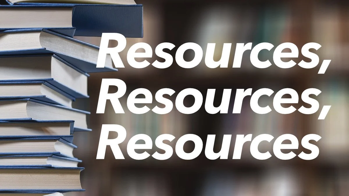 Resources, Resources, Resources