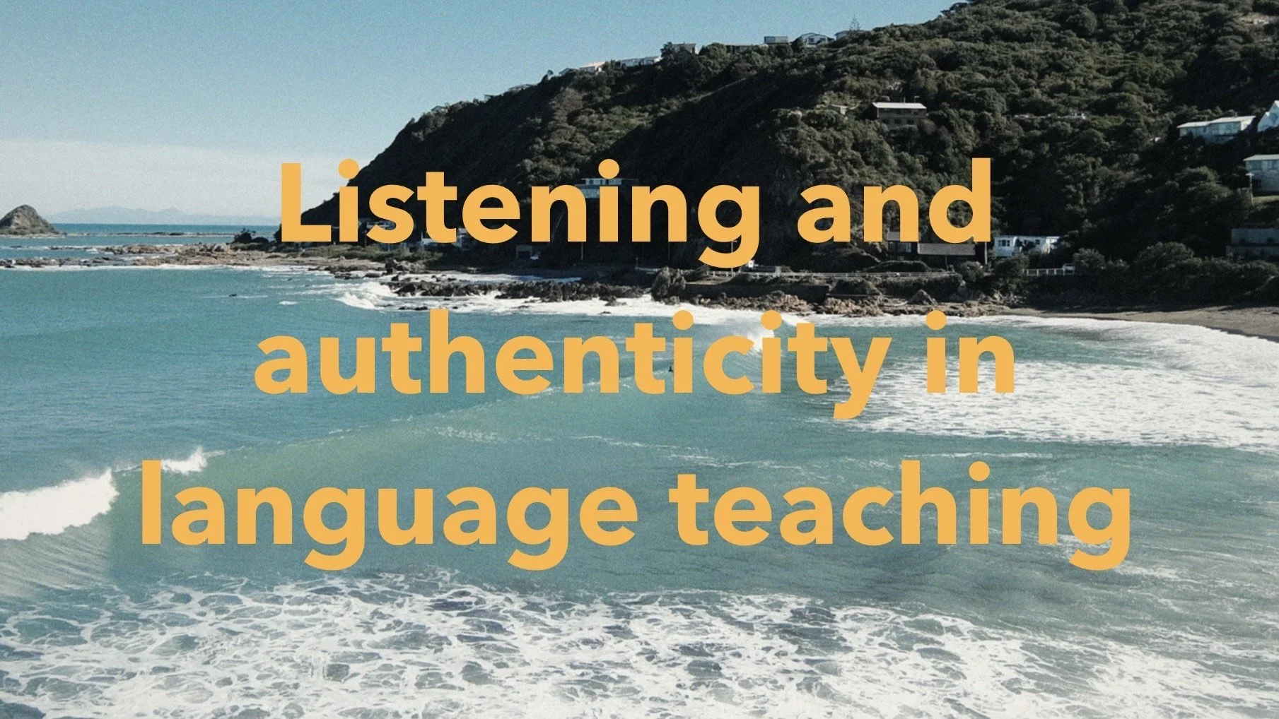 Listening and authenticity in language teaching 