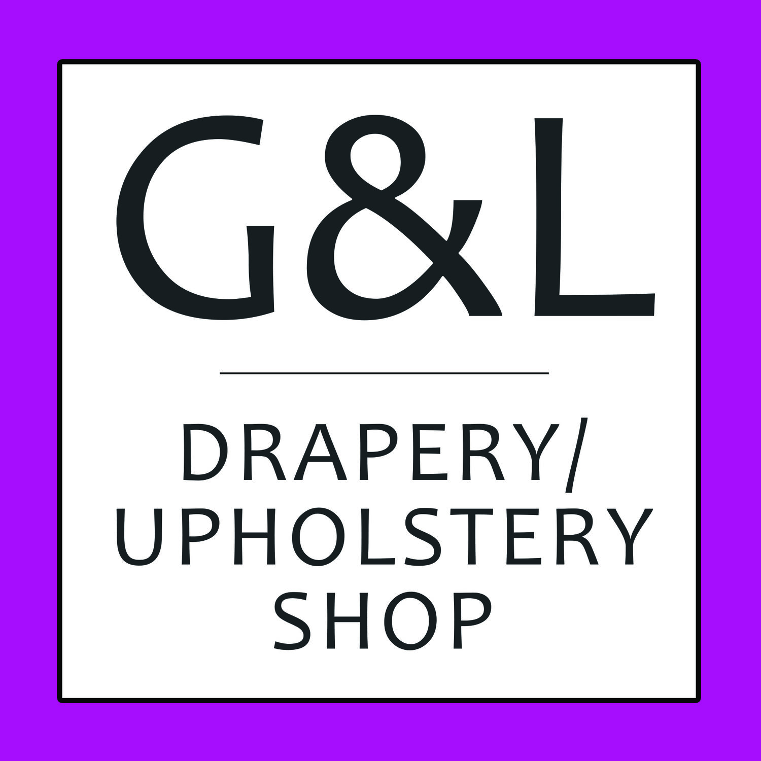 G&L Drapery/Upholstery Shop