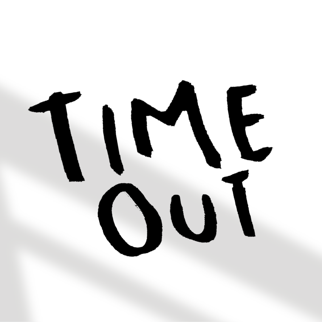 TIME OUT
