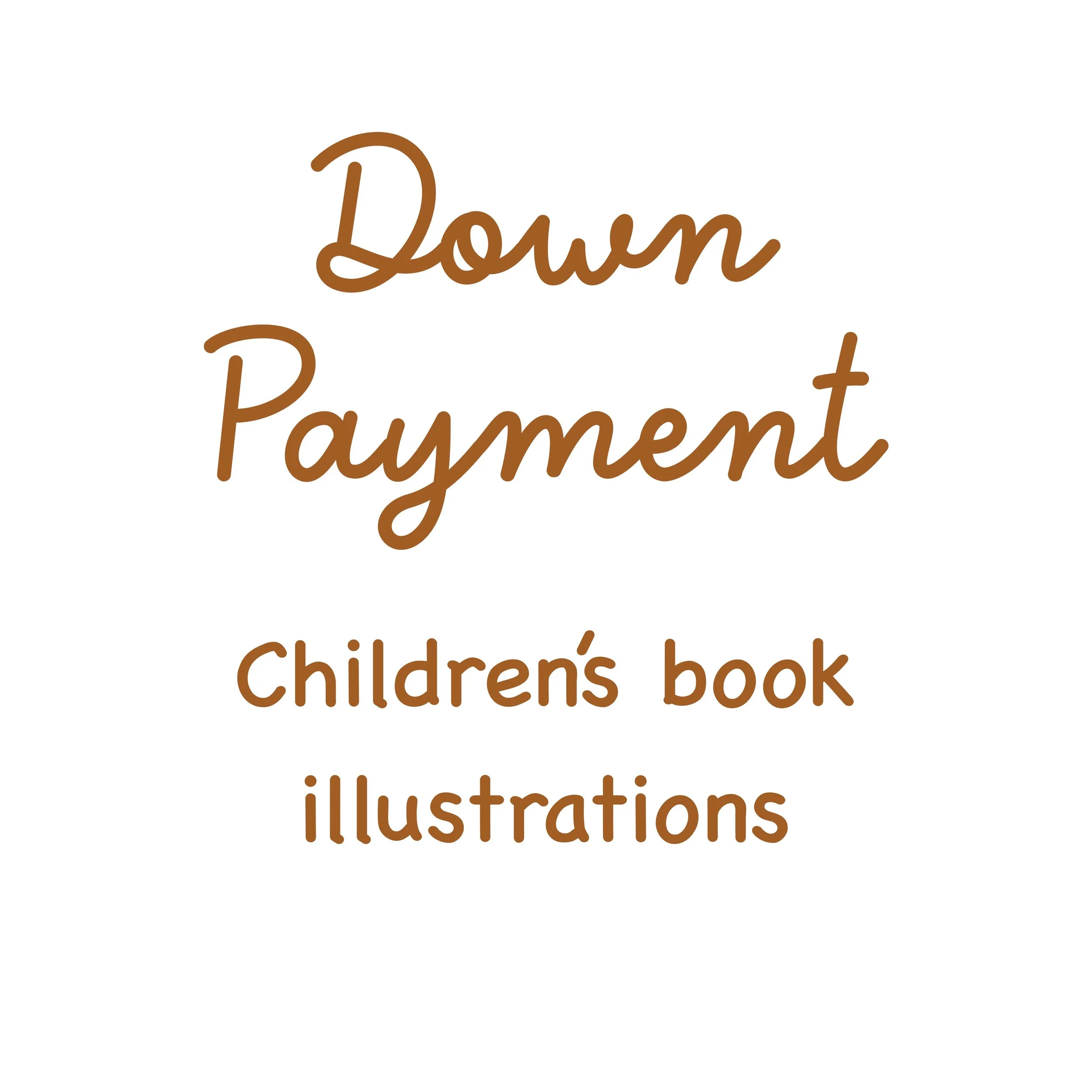Downpayment for Children's Book Illustrations