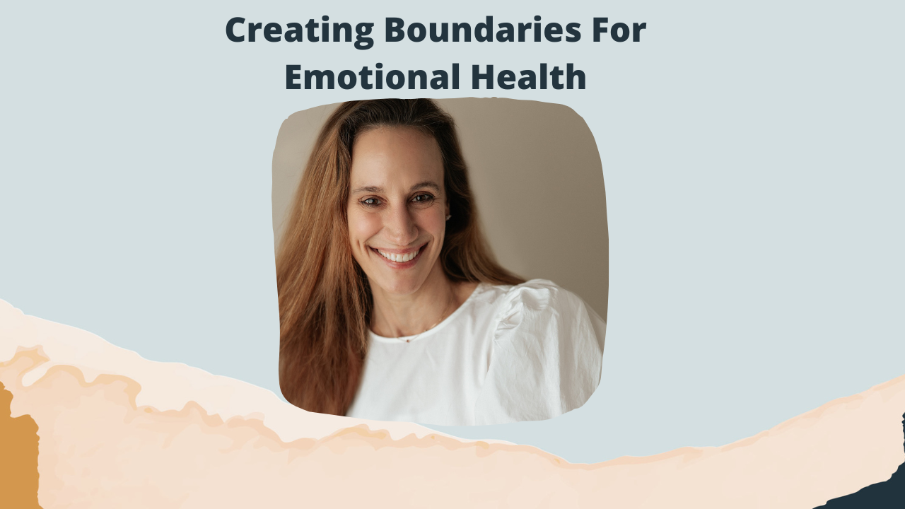 Creating Boundaries For Emotional Health