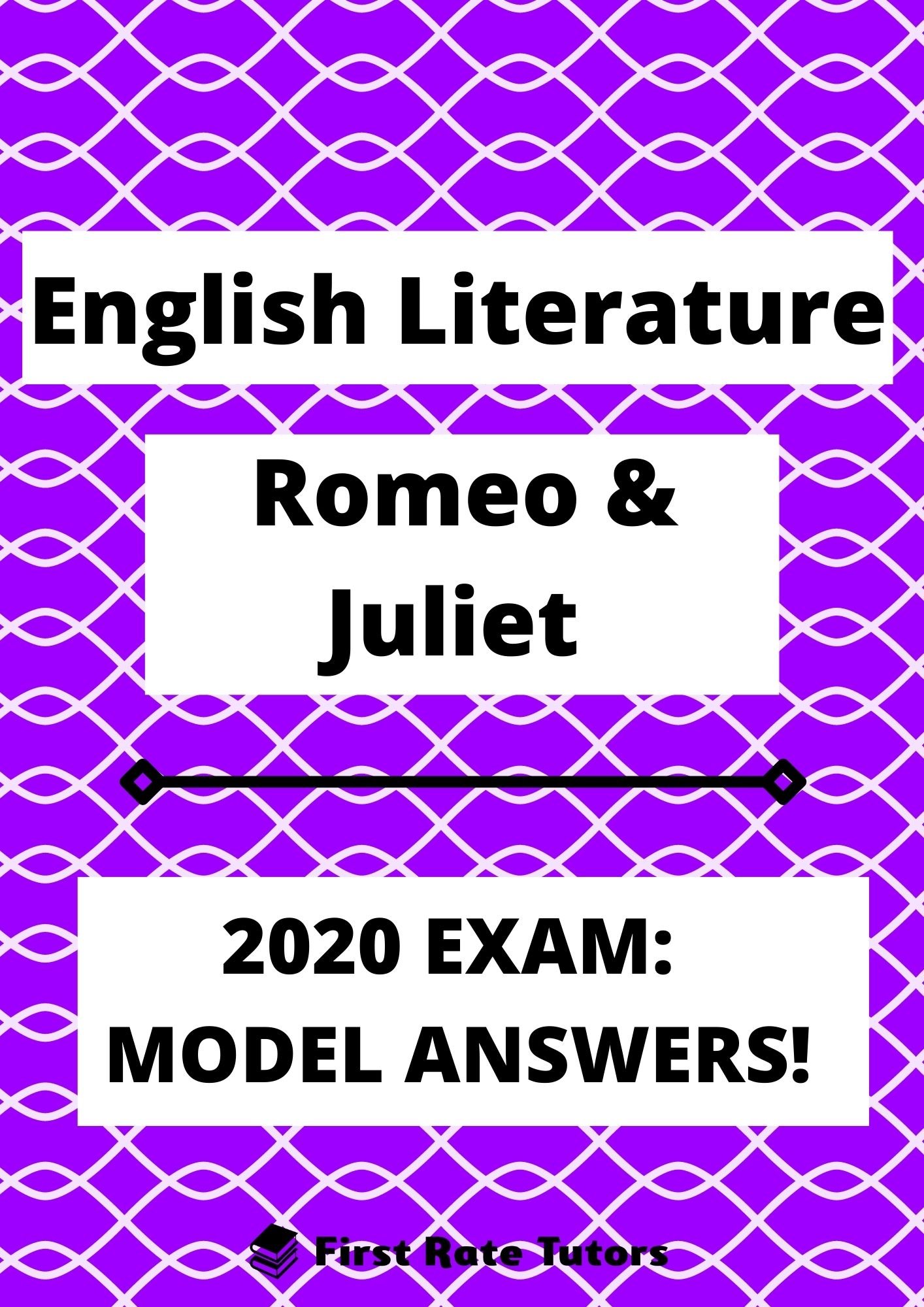 GCSE English Literature Paper 1 Romeo & Juliet (2020 Model Answer