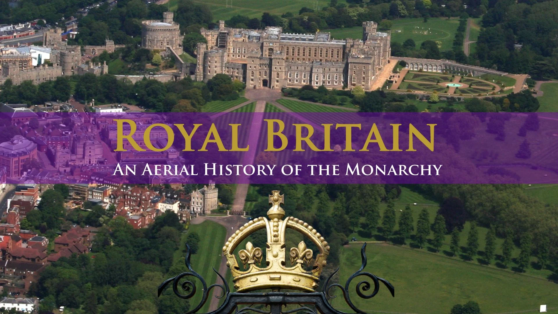 RoyalBritainAerialHistory_Monarchy_16x9.jpg