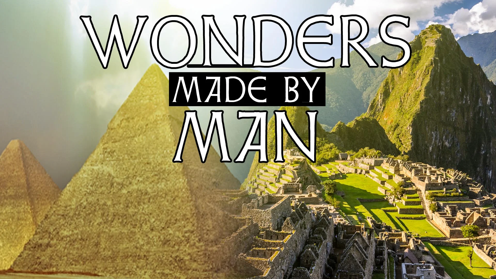 WondersMadeByMan_16x9.jpg