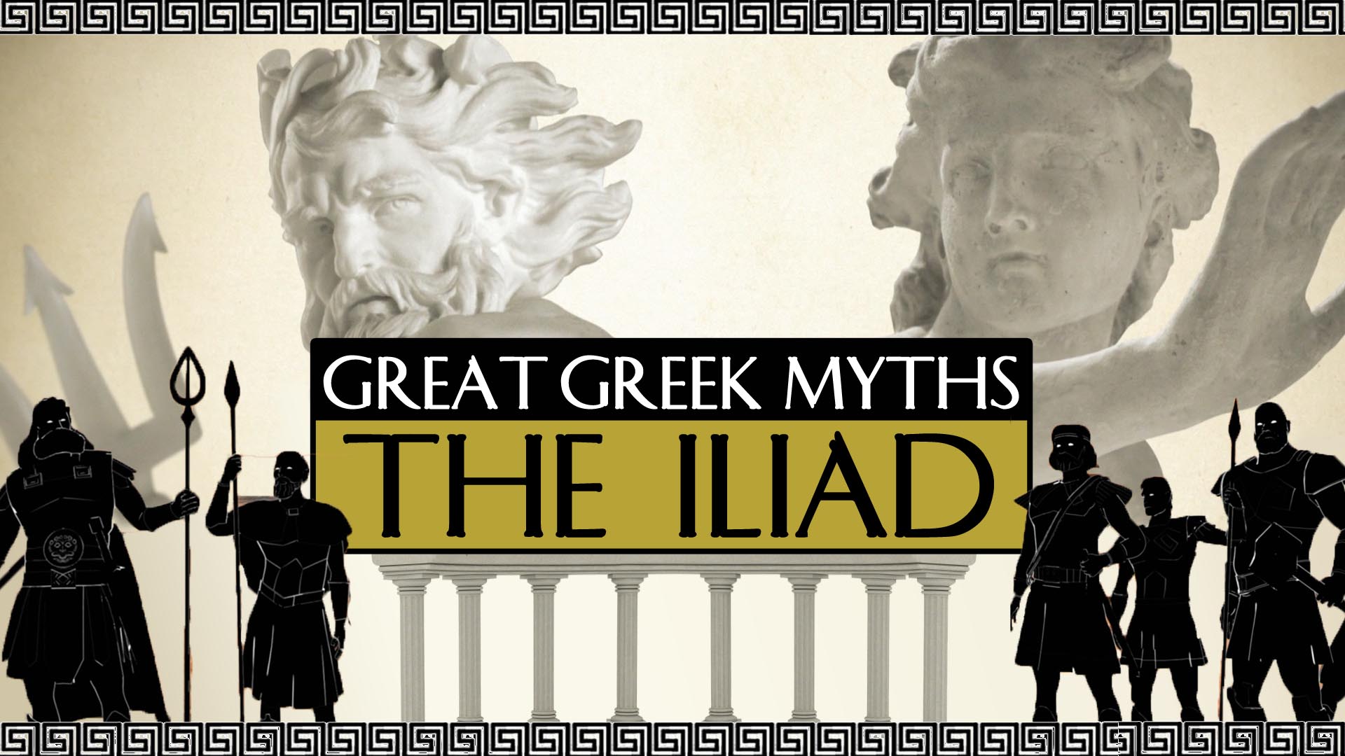 GreatGreekMyths_TheIliad_16x9.jpg