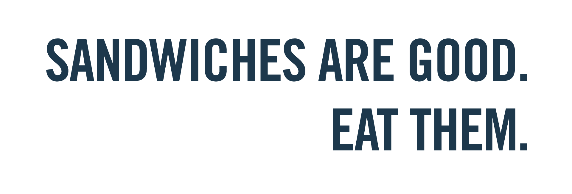 Sandwichesaregood.png