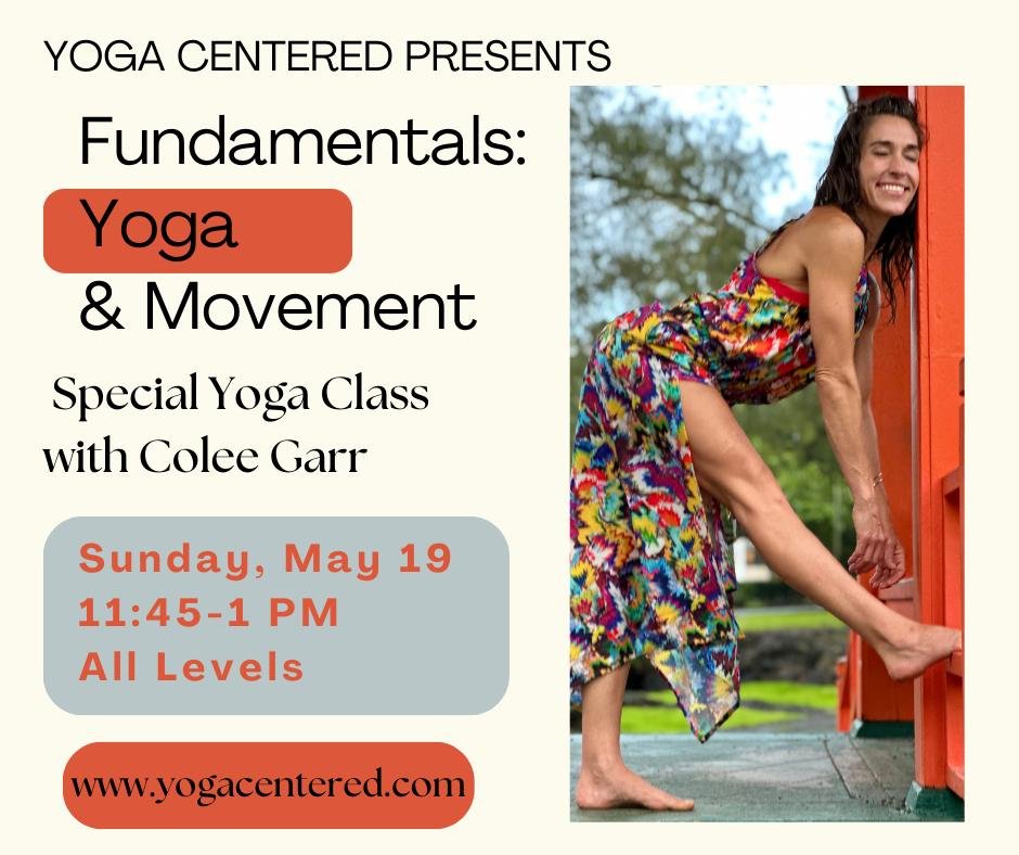Two weeks from today!
Special Yoga Class at @yogacentered with @colee.yoga 

Fundamentals of Yoga and Movement, this time on Sunday afternoon.

Focus is on exploring the body's range of motion, 
developing breath capacity and unraveling from the exte