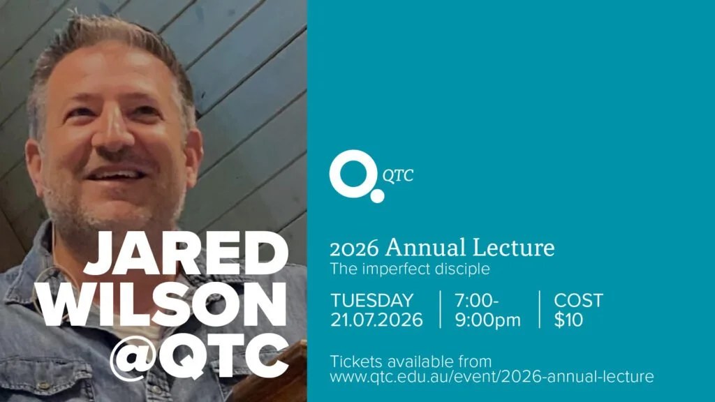 QTC: 2026 Annual Lecture – Jared Wilson