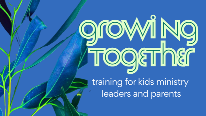 Presbyterian Youth &amp; Kids: Growing Together Training for Kids Ministry