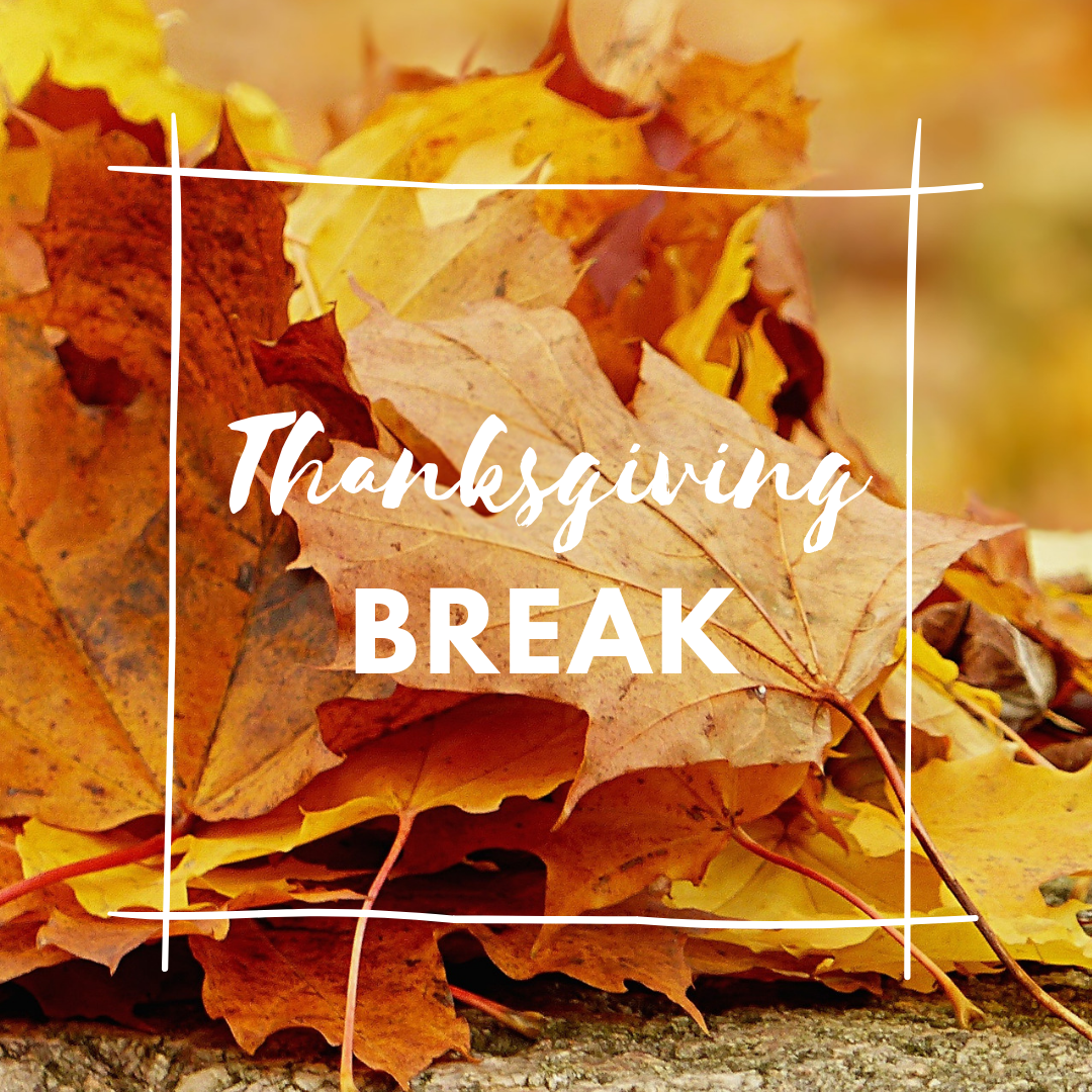 Thanksgiving Break