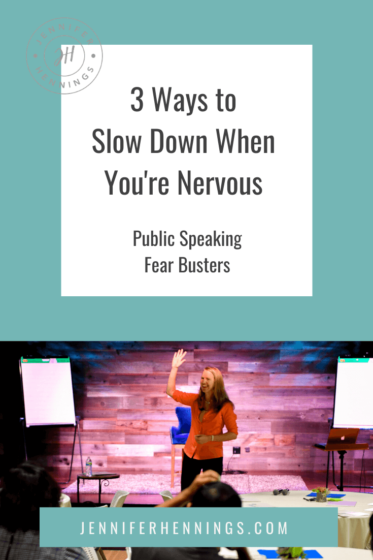 3 Ways to Slow Down When You're Nervous — Jennifer Hennings, Executive