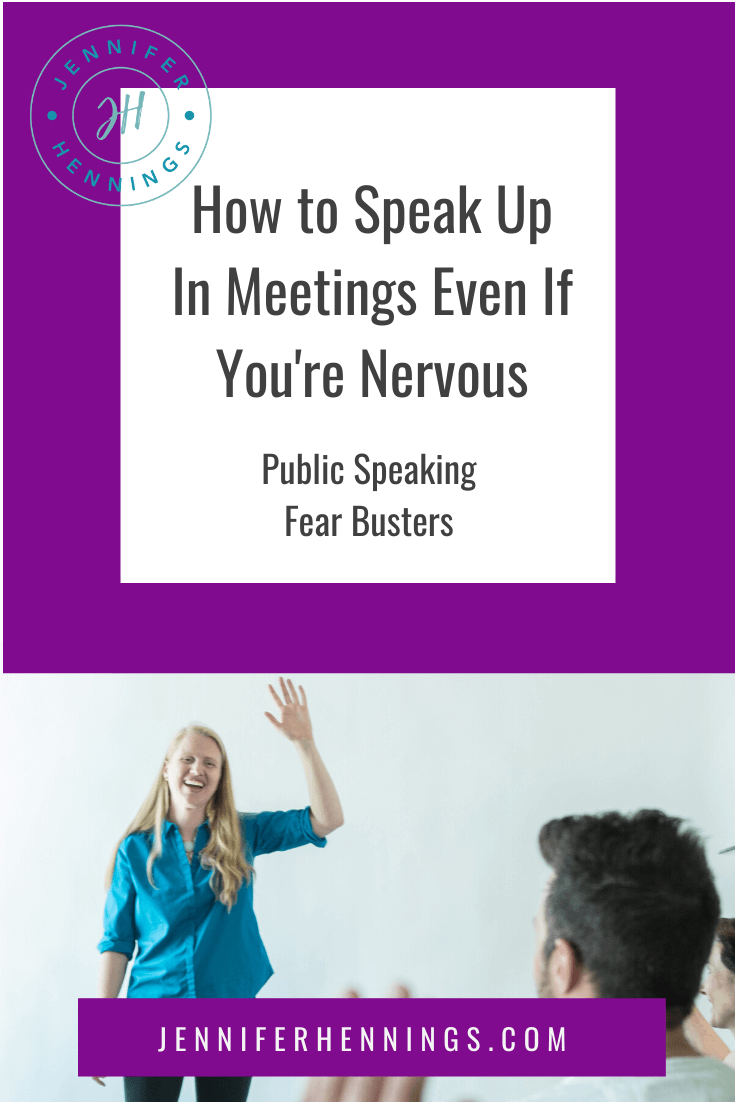How to Speak Up in Meetings Even If You're Nervous — Jennifer Hennings