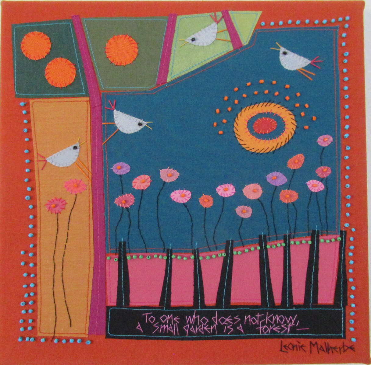 Leonie Malherbe To one who does not know, a small garden is a forest