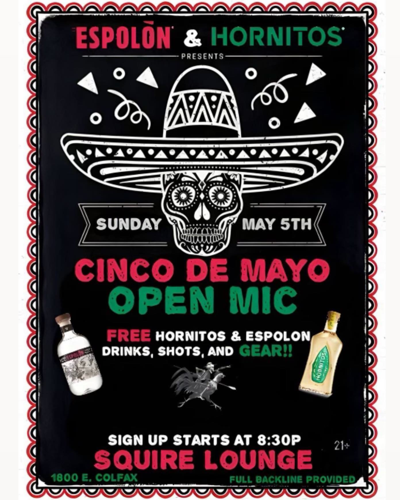 SPECIAL BOOZE &amp; GEAR GIVEAWAY SUNDAY! Come celebrate Cinco de Mayo with Espolon and Hornitos at our legendary Open Mic! Sign up at 8:30pm, full backline provided. See you there!