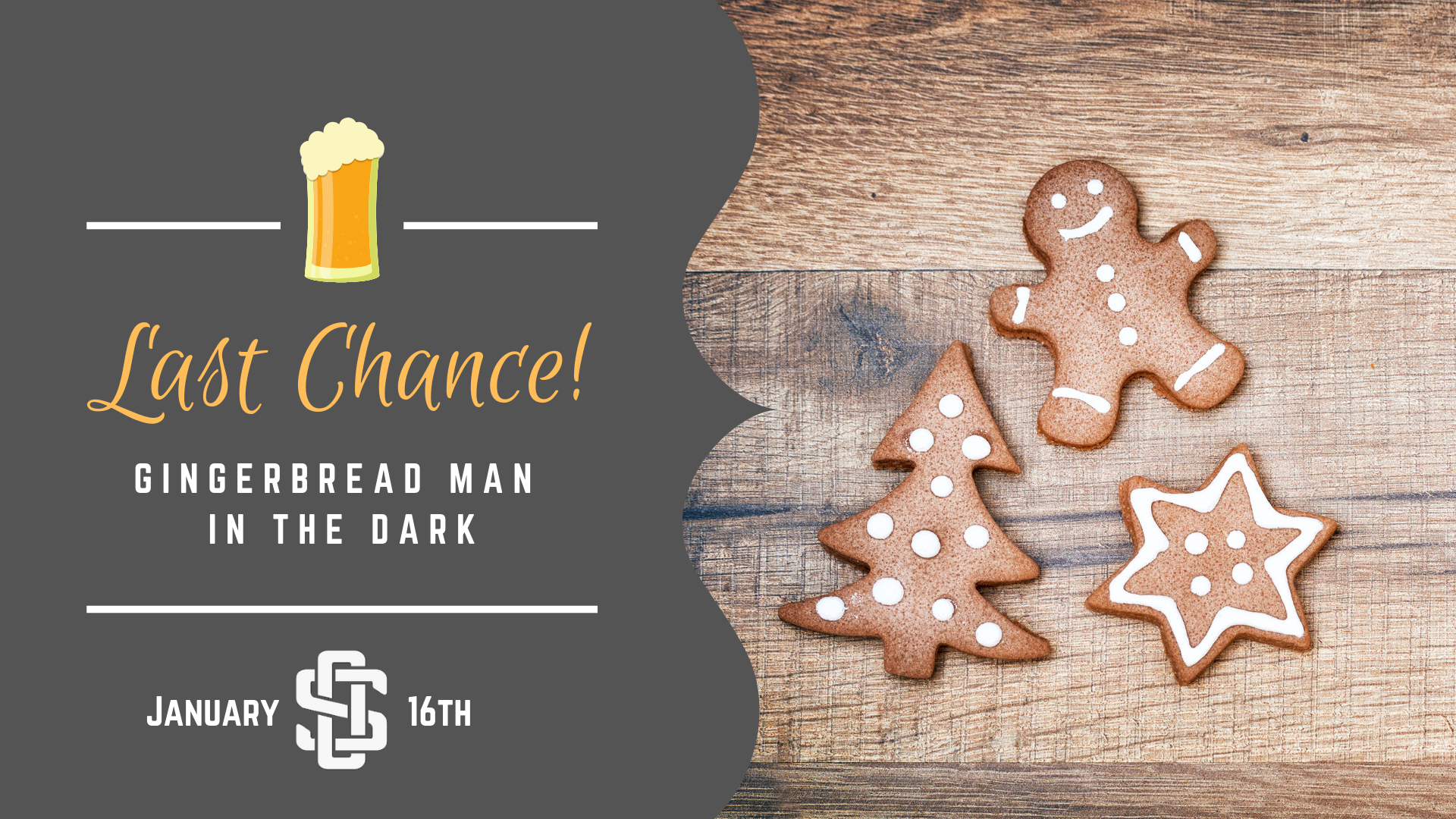 Last Chance - Gingerbread Man in the Dark