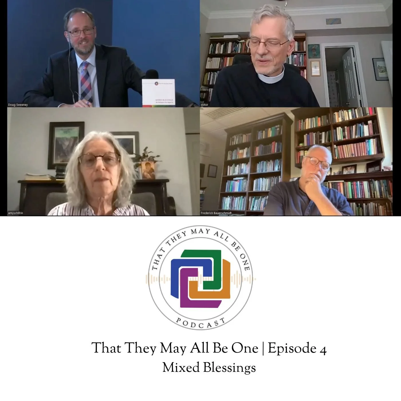 That They May All Be One – Episode 4 – Mixed Blessings