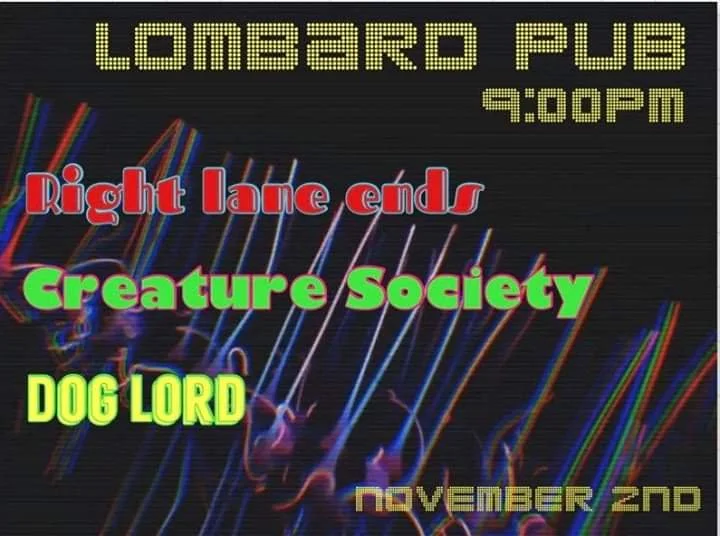 Right Lane Ends w/ Creature Society and Dog Lord 