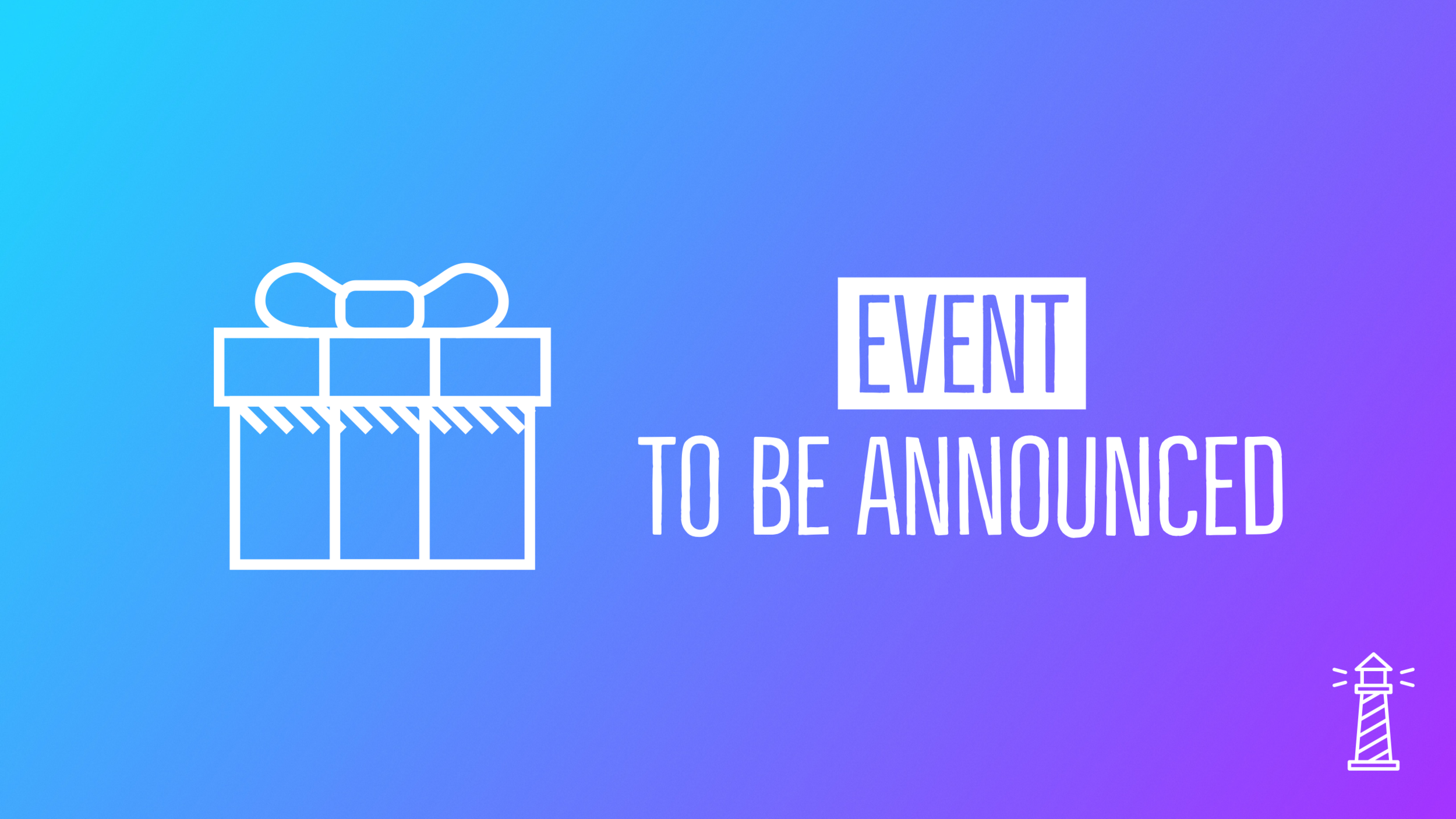 EVENT TBA 