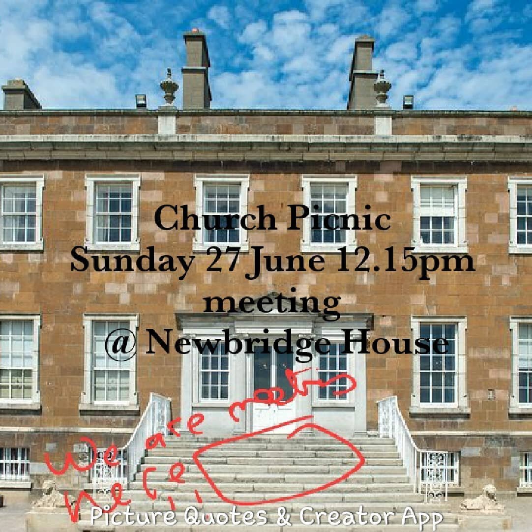 Church picnic this Sunday, meeting 12.15pm @ Newbridge House. First of our last Sunday of the month picnics. Bring your friends and family and a picnic!
