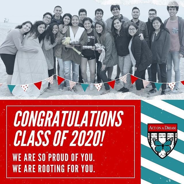 CONGRATULATIONS TO THE CLASS OF 2020! We are so proud of your perseverance and resiliency in facing the challenges that often come with being undocumented, from a mixed-status family, or through any other connection you may have to the larger immigra