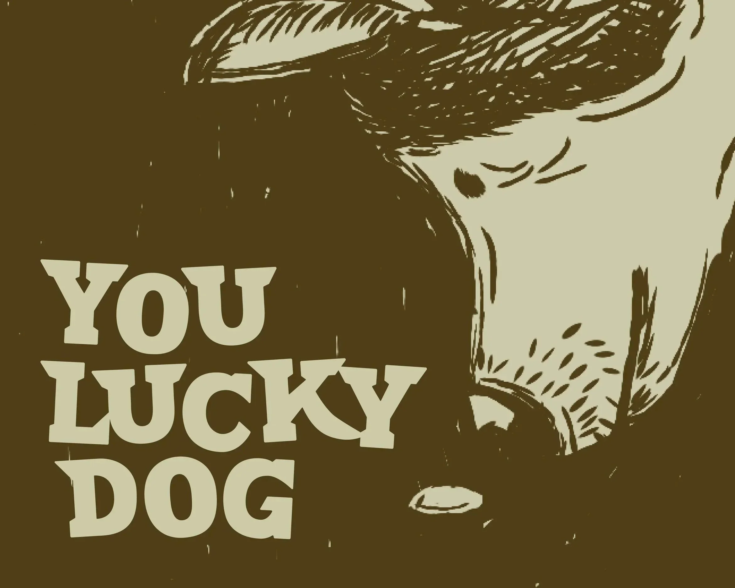YouLuckyDog_1080x1080.jpg