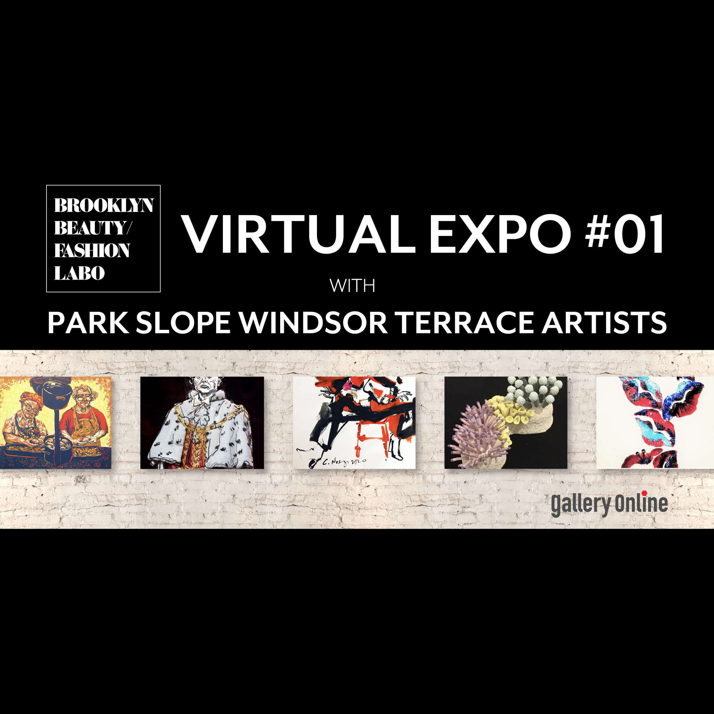 Virtual Expo #01: Brooklyn Beauty Fashion Labo &amp; Park Slope Windsor Terrace Artists