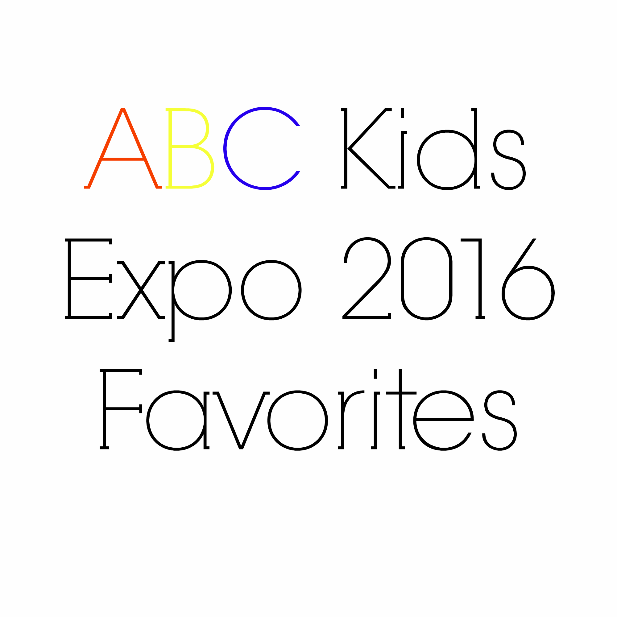 ABC Kids Expo 2016 Favorites