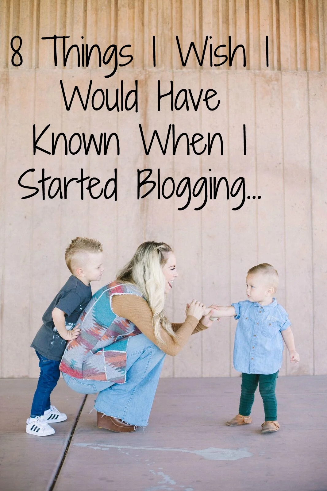 8 THINGS I WISHED I WOULD HAVE KNOWN WHEN I STARTED BLOGGING