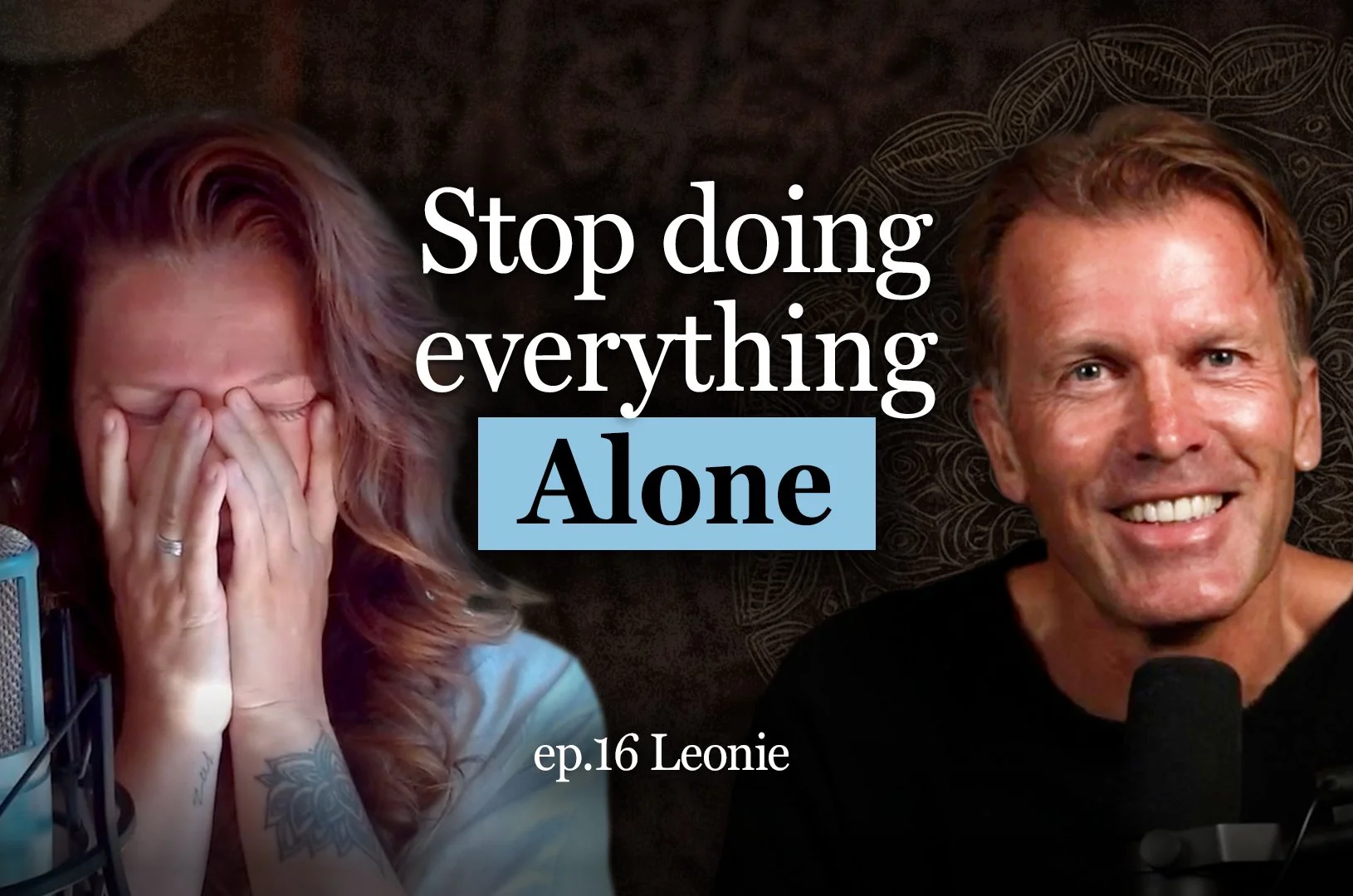 Ep 16. Finding Freedom from Doing It All Alone with Leonie