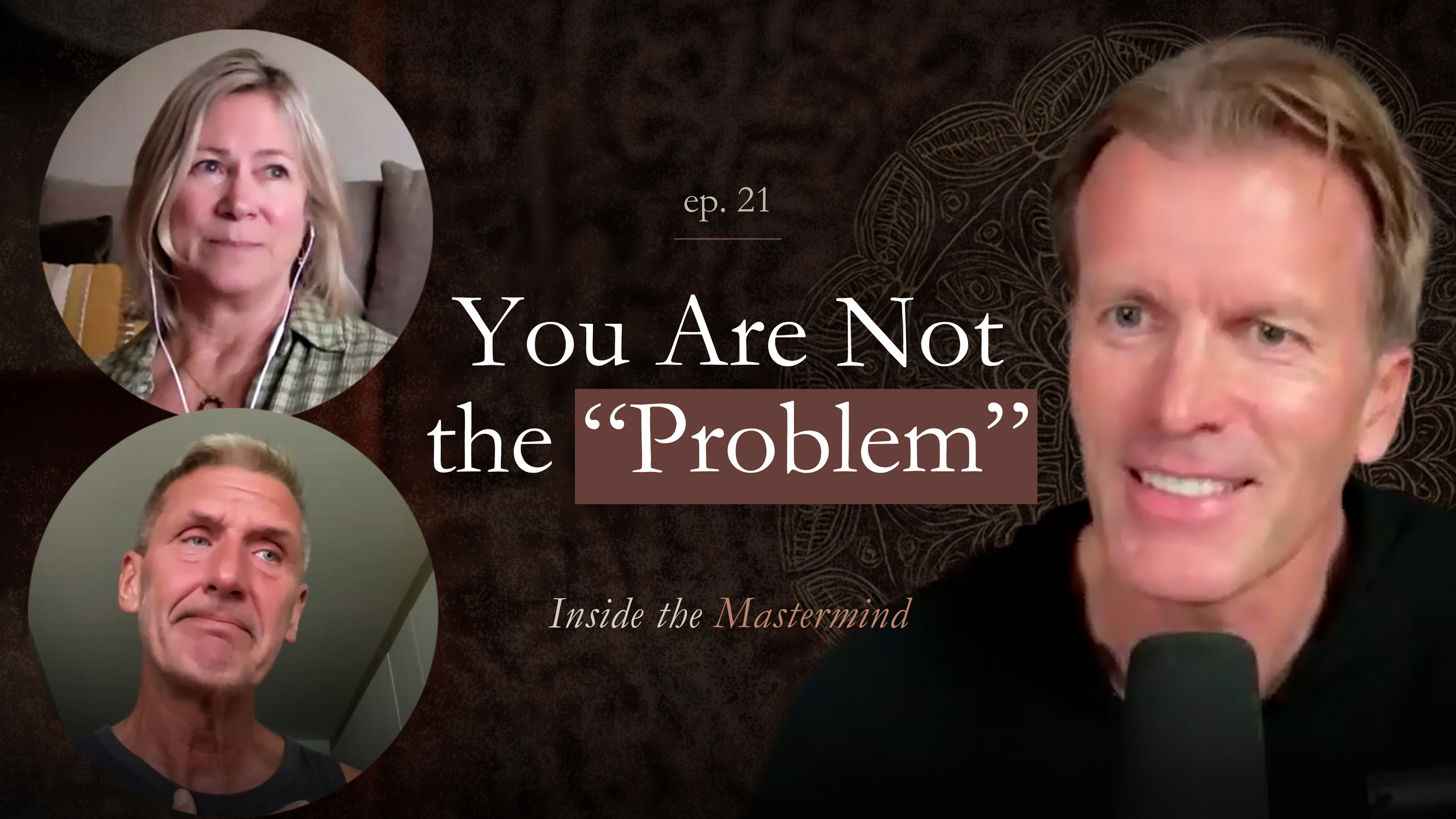 Ep 21. Finding Freedom from Self-Judgment | Inside the Mastermind