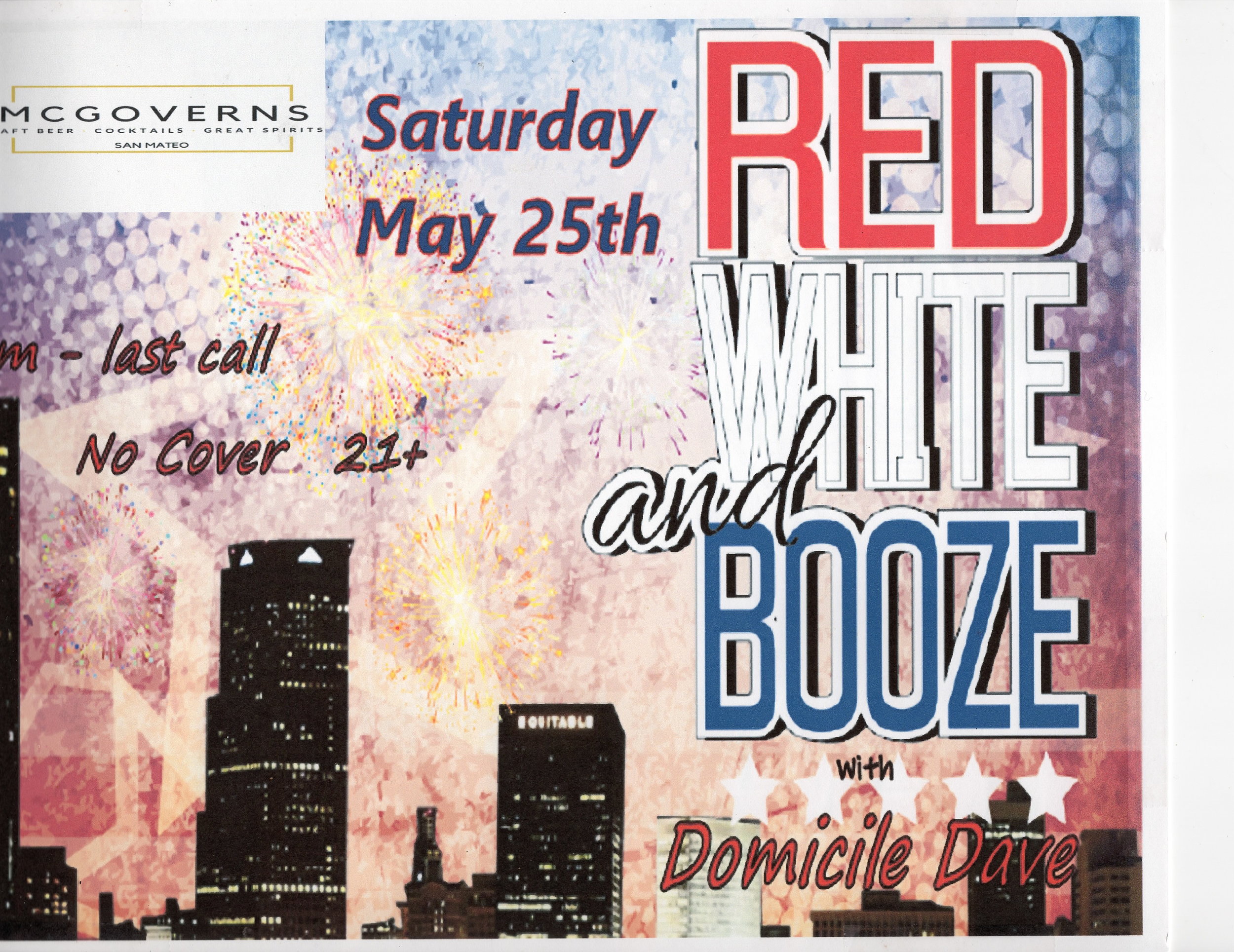 COME CELEBRATE MEMORIAL DAY WEEKEND - RED WHITE AND BOOZE WITH DOMICILE DAVE