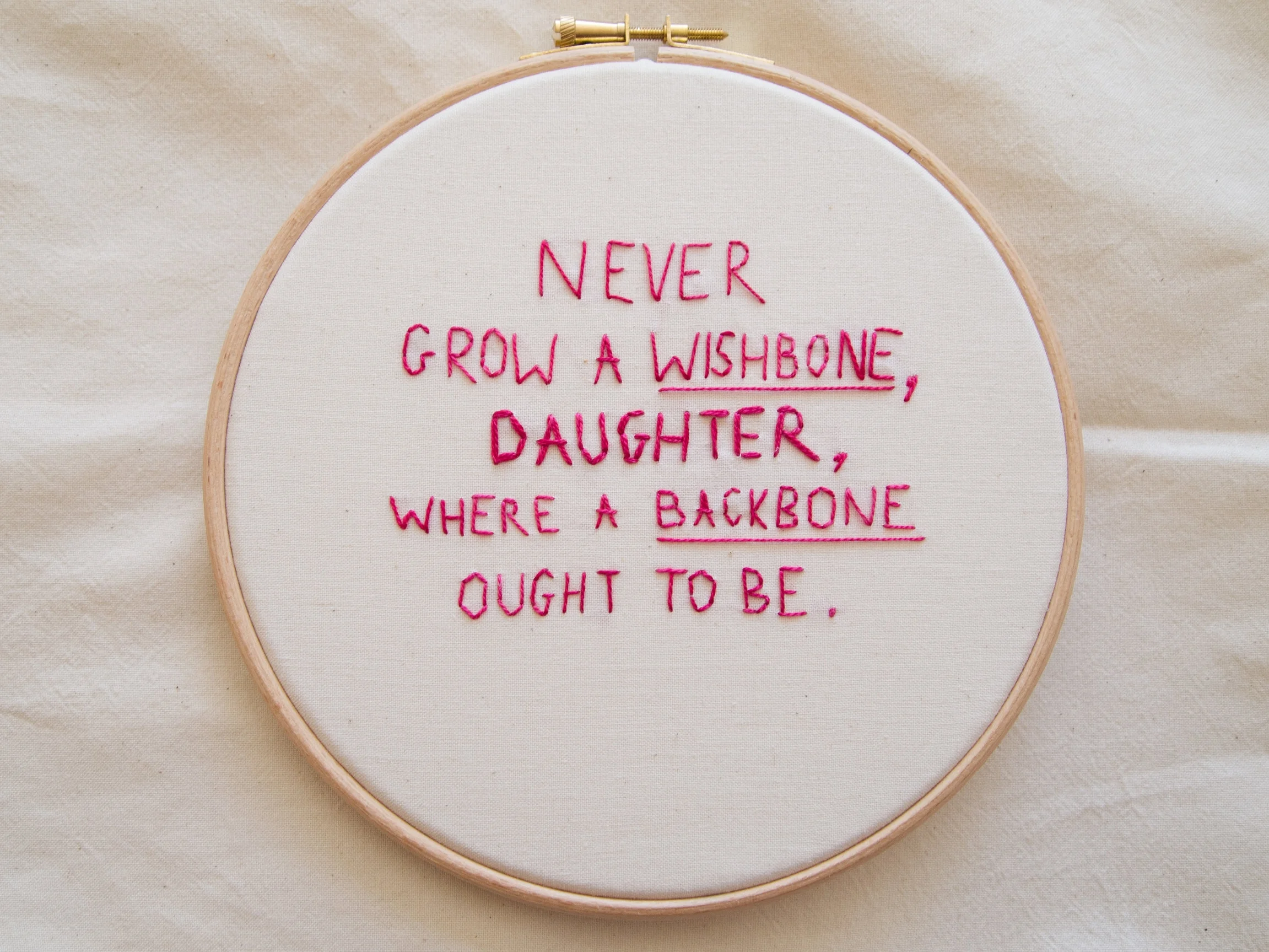 "Never Grow A Wishbone" embroidery