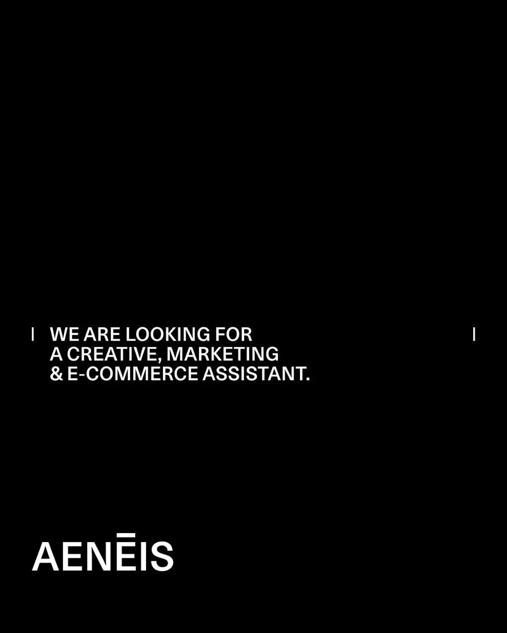 We are looking for 
a Creative, Marketing &amp; E-commerce Assistant.
We are based in Lugano, Switzerland.
The role requires 2/3 days per week in studio.
English and Shopify experience are a plus.
For more details, please see the link in bio.
To appl