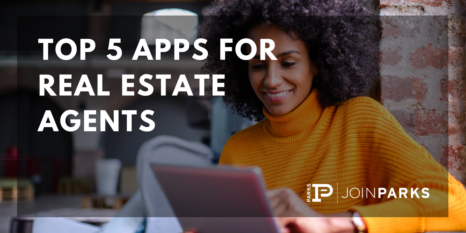 Top 5 Apps for Real Estate Agents