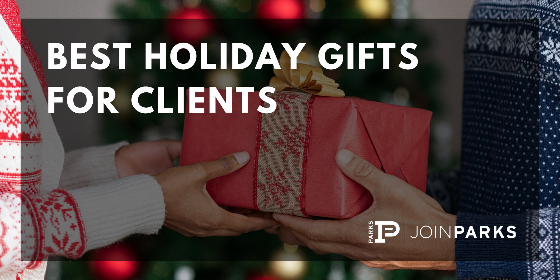 Best Holiday Gifts for Clients