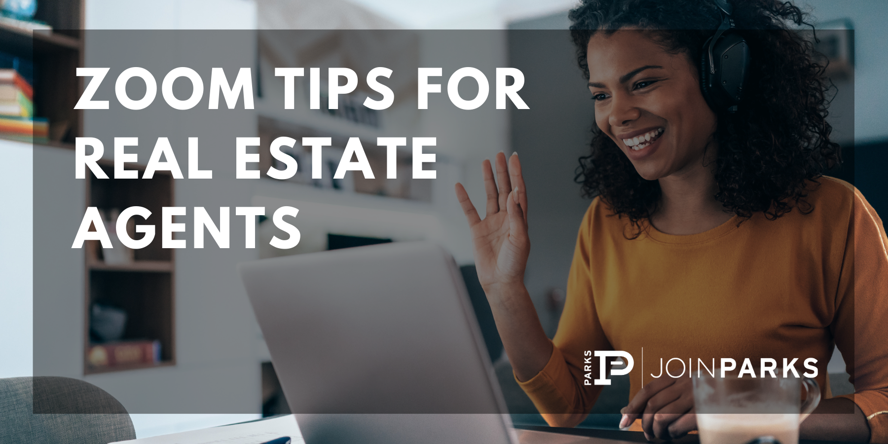 Zoom Tips for Real Estate Agents