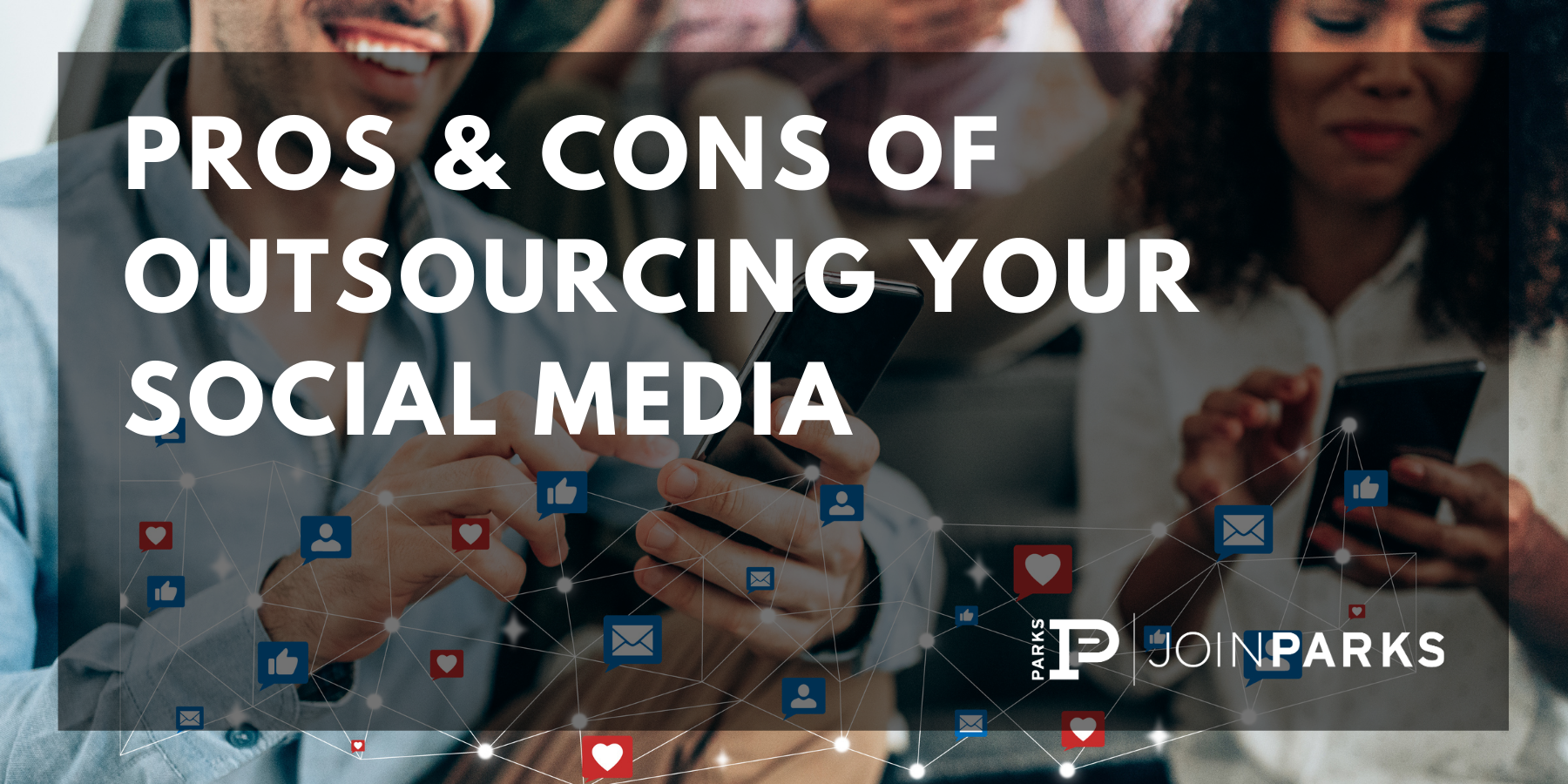 Pros &amp; Cons of Outsourcing Your Social Media