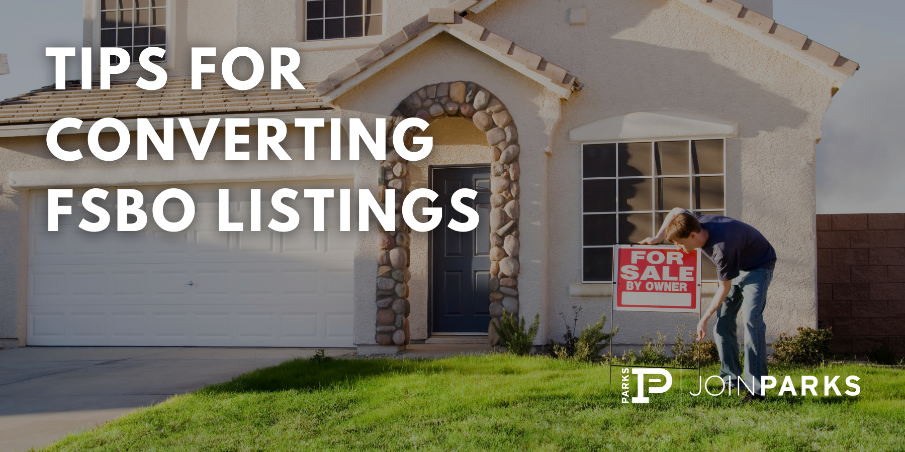 Tips for Converting FSBO Listings