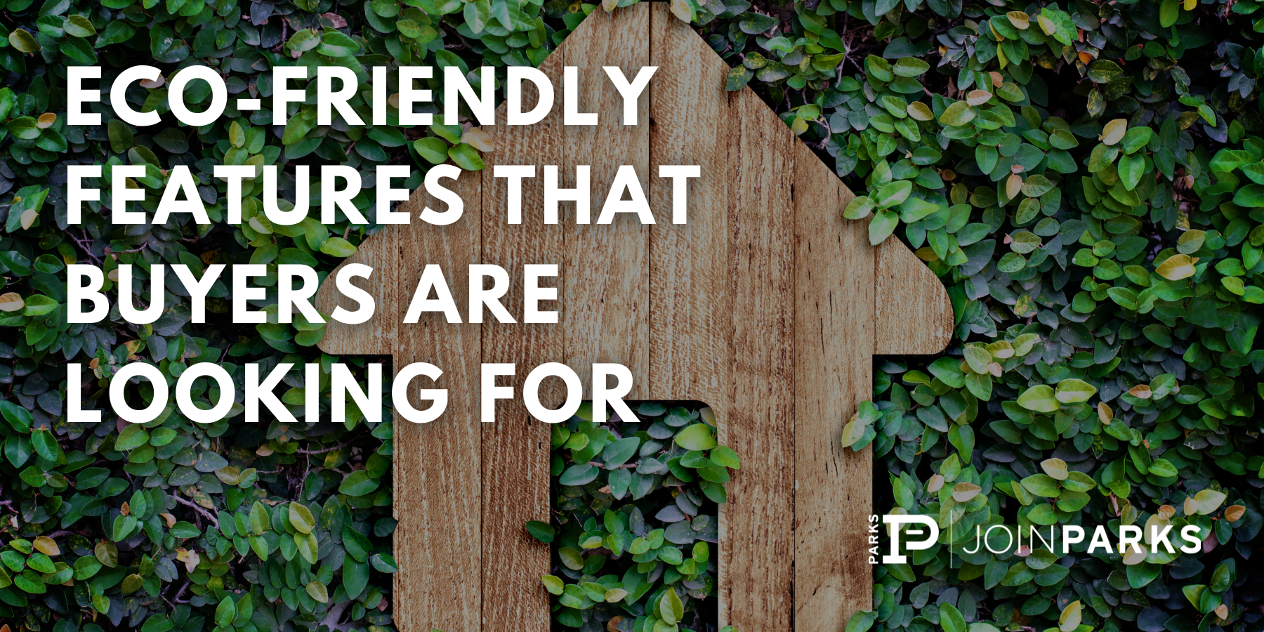 Eco-Friendly Features That Buyers Are Looking For